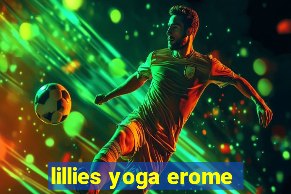 lillies yoga erome